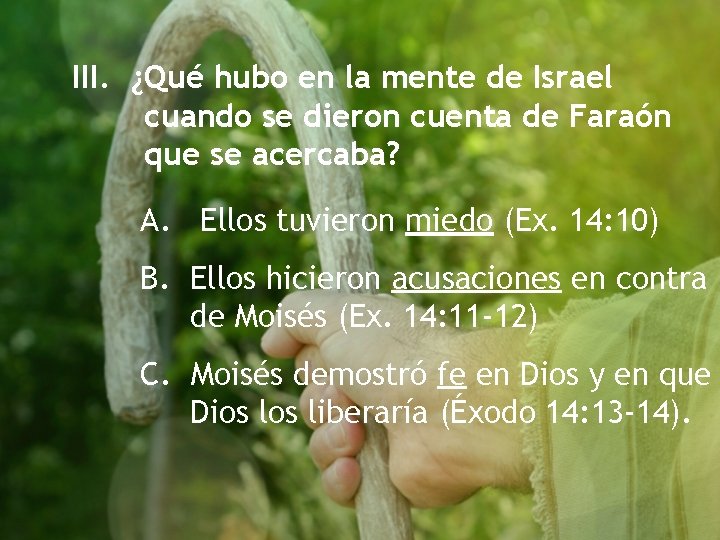 III. ¿Qué hubo en la mente de Israel cuando se dieron cuenta de Faraón