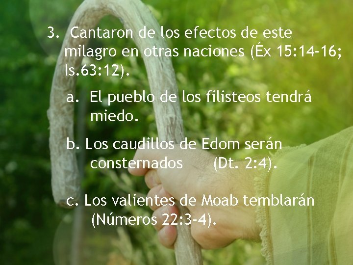 3. Cantaron de los efectos de este milagro en otras naciones (Éx 15: 14