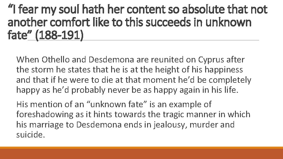 “I fear my soul hath her content so absolute that not another comfort like “I fear my soul hath her content so absolute that not another comfort like