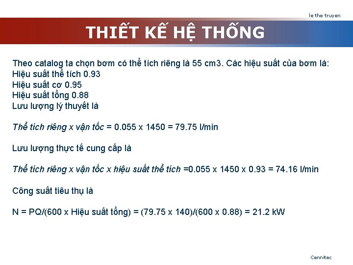 le the truyen THIẾT KẾ HỆ THỐNG Theo catalog ta chọn bơm có thể