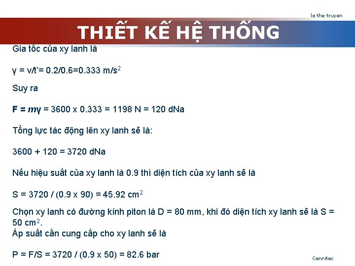 le the truyen THIẾT KẾ HỆ THỐNG Gia tốc của xy lanh là γ