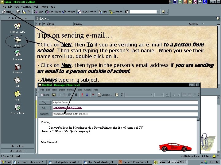 Composing and Sending Email Tips on sending e-mail… • Click on New, then To