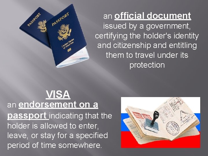 an official document issued by a government, certifying the holder's identity and citizenship and