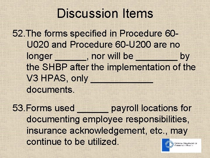 Discussion Items 52. The forms specified in Procedure 60 U 020 and Procedure 60 Discussion Items 52. The forms specified in Procedure 60 U 020 and Procedure 60