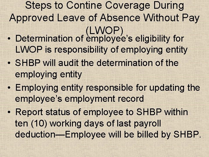 Steps to Contine Coverage During Approved Leave of Absence Without Pay (LWOP) • Determination