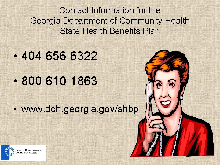 Contact Information for the Georgia Department of Community Health State Health Benefits Plan •