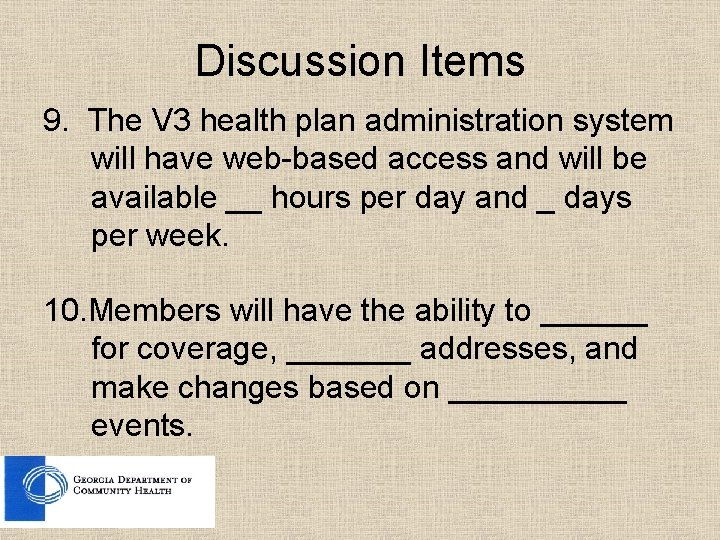Discussion Items 9. The V 3 health plan administration system will have web-based access Discussion Items 9. The V 3 health plan administration system will have web-based access
