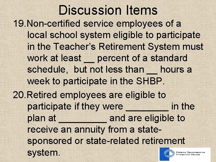 Discussion Items 19. Non-certified service employees of a local school system eligible to participate