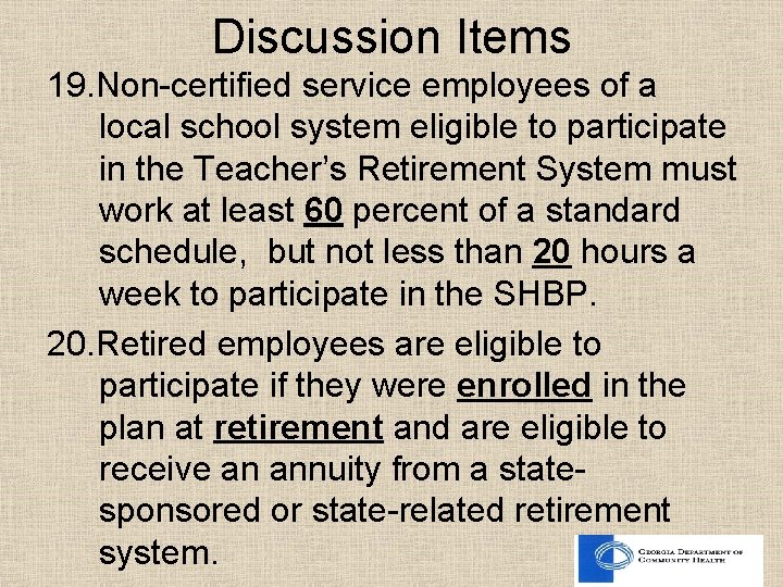 Discussion Items 19. Non-certified service employees of a local school system eligible to participate