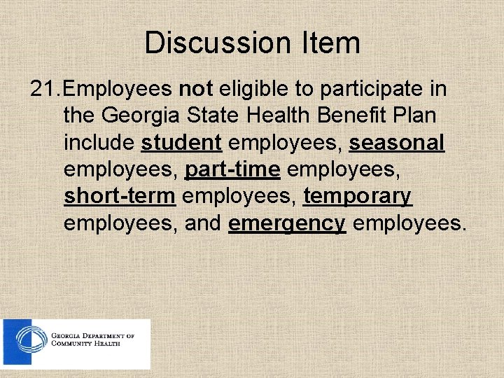 Discussion Item 21. Employees not eligible to participate in the Georgia State Health Benefit