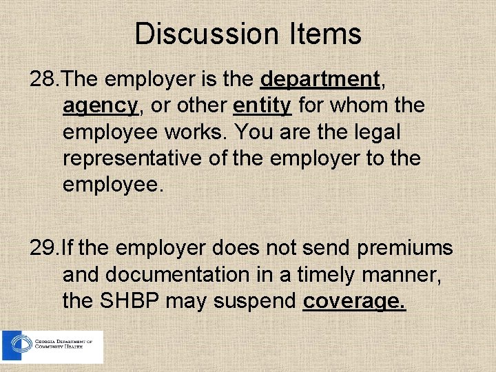 Discussion Items 28. The employer is the department, agency, or other entity for whom Discussion Items 28. The employer is the department, agency, or other entity for whom