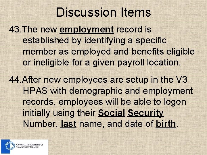 Discussion Items 43. The new employment record is established by identifying a specific member