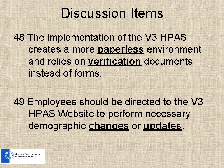 Discussion Items 48. The implementation of the V 3 HPAS creates a more paperless