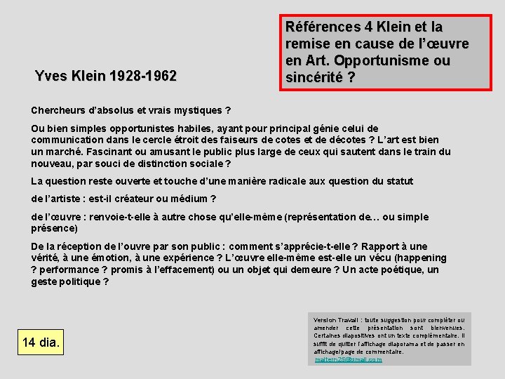 Yves Klein 1928 -1962 Références 4 Klein et la remise en cause de l’œuvre