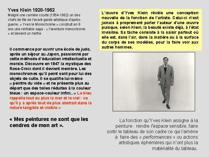 Yves Klein 1928 -1962 Malgré une carrière courte (1954 -1962) un des chefs de