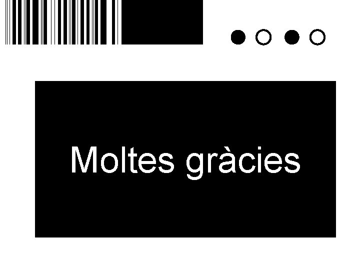 Moltes gràcies 