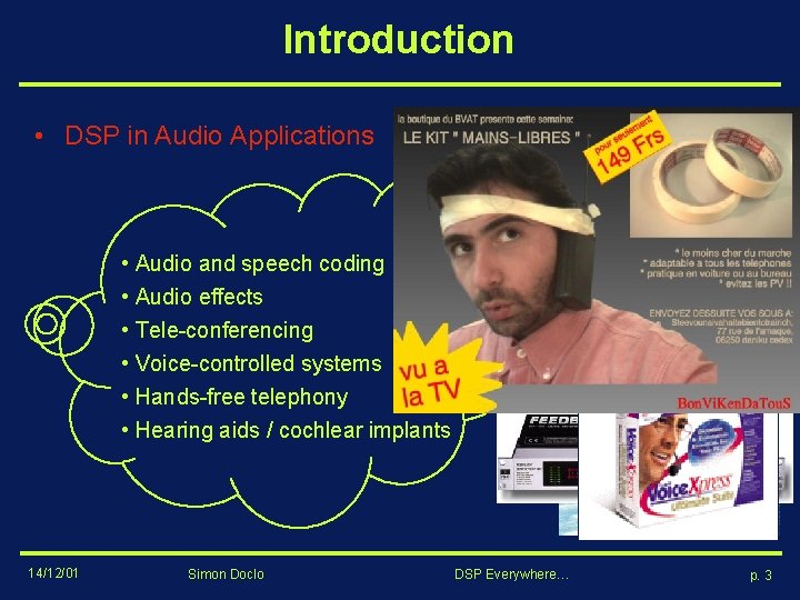 Introduction • DSP in Audio Applications • Audio and speech coding • Audio effects