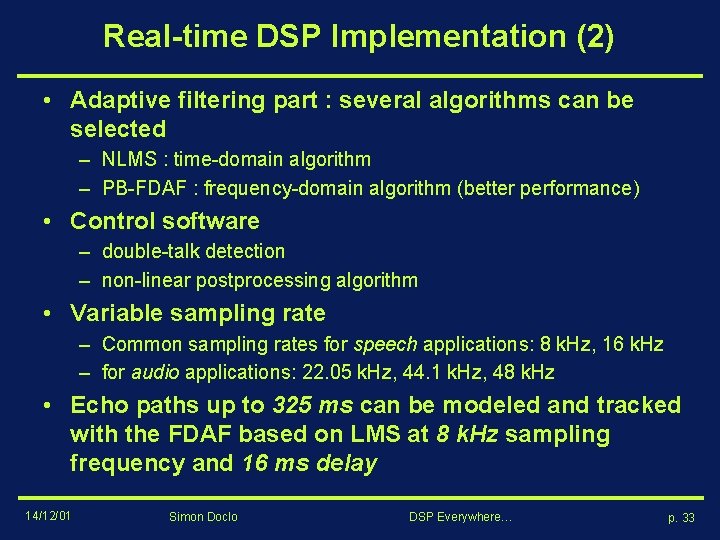 Real-time DSP Implementation (2) • Adaptive filtering part : several algorithms can be selected