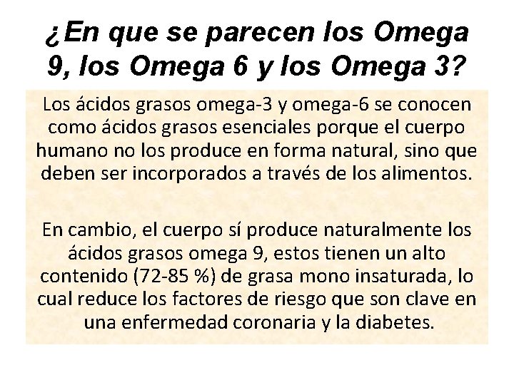 ¿En que se parecen los Omega 9, los Omega 6 y los Omega 3?