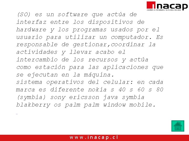 (SO) es un software que actúa de interfaz entre los dispositivos de hardware y (SO) es un software que actúa de interfaz entre los dispositivos de hardware y