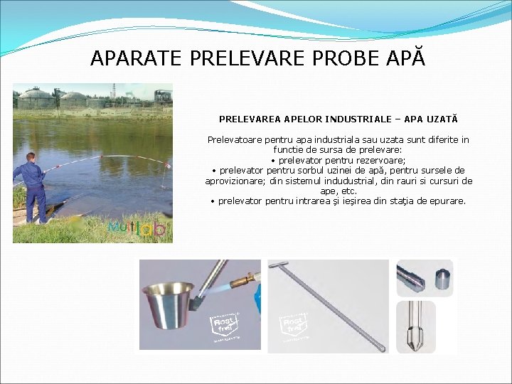 APARATE PRELEVARE PROBE APĂ PRELEVAREA APELOR INDUSTRIALE – APA UZATĂ Prelevatoare pentru apa industriala