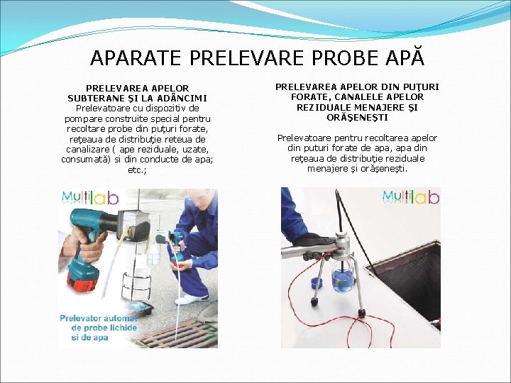 APARATE PRELEVARE PROBE APĂ PRELEVAREA APELOR SUBTERANE ȘI LA AD NCIMI Prelevatoare cu dispozitiv