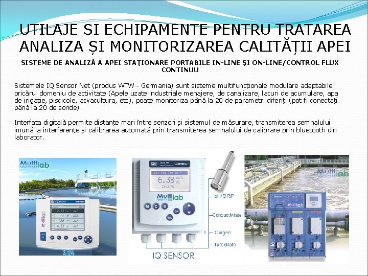 UTILAJE SI ECHIPAMENTE PENTRU TRATAREA ANALIZA ȘI MONITORIZAREA CALITĂȚII APEI SISTEME DE ANALIZĂ A