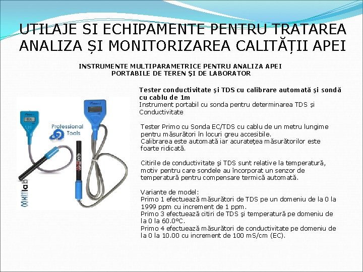 UTILAJE SI ECHIPAMENTE PENTRU TRATAREA ANALIZA ȘI MONITORIZAREA CALITĂȚII APEI INSTRUMENTE MULTIPARAMETRICE PENTRU ANALIZA