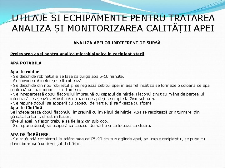 UTILAJE SI ECHIPAMENTE PENTRU TRATAREA ANALIZA ȘI MONITORIZAREA CALITĂȚII APEI ANALIZA APELOR INDIFERENT DE