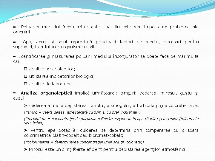 ≡ Poluarea mediului înconjurător este una din cele mai importante probleme ale omenirii. ≡