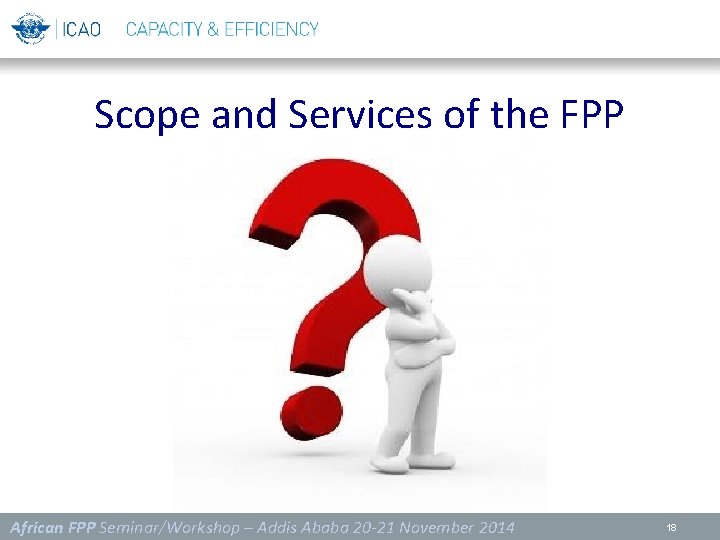 Scope and Services of the FPP African FPP Seminar/Workshop – Addis Ababa 20 -21