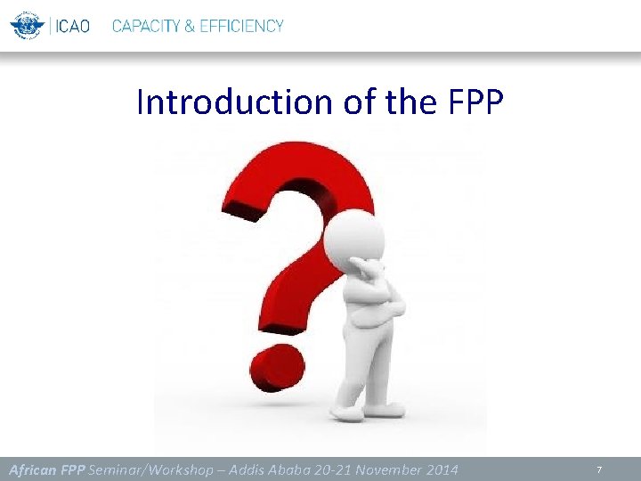 Introduction of the FPP African FPP Seminar/Workshop – Addis Ababa 20 -21 November 2014