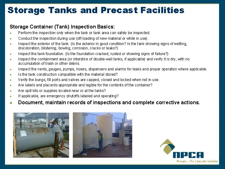 Storage Tanks and Precast Facilities Storage Container (Tank) Inspection Basics: n Perform the inspection