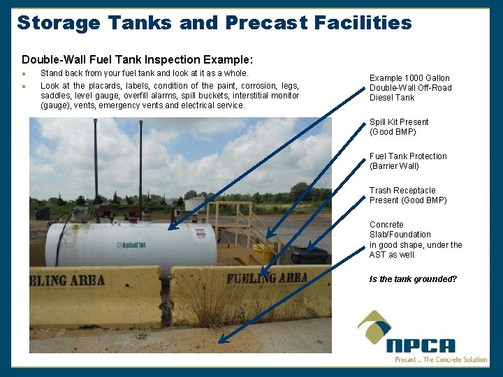 Storage Tanks and Precast Facilities Double-Wall Fuel Tank Inspection Example: n n Stand back