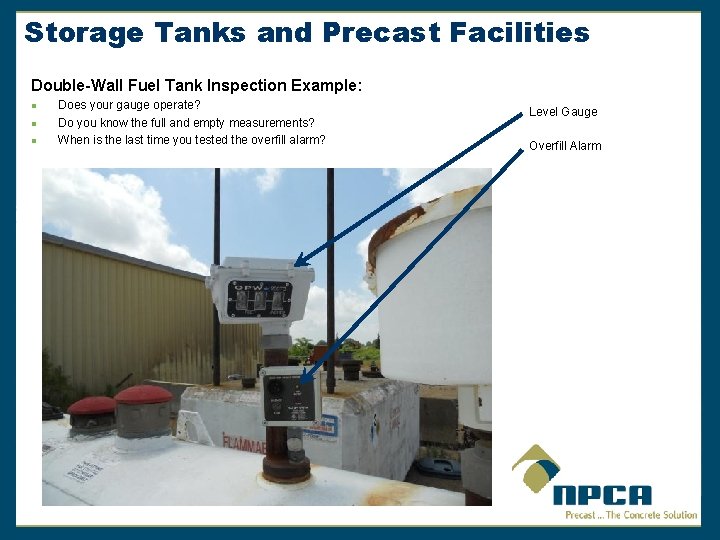 Storage Tanks and Precast Facilities Double-Wall Fuel Tank Inspection Example: n n n Does