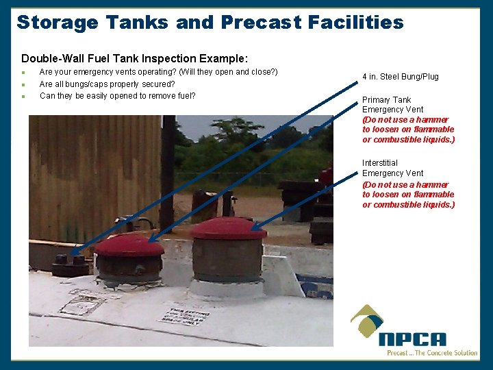 Storage Tanks and Precast Facilities Double-Wall Fuel Tank Inspection Example: n n n Are