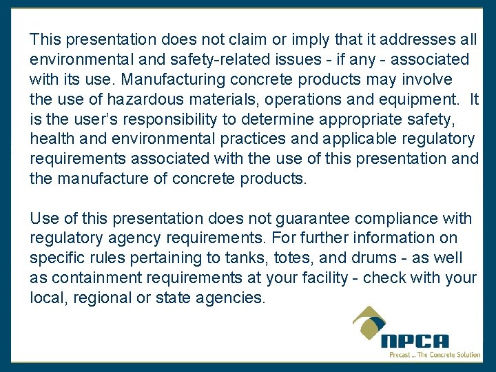 This presentation does not claim or imply that it addresses all environmental and safety-related