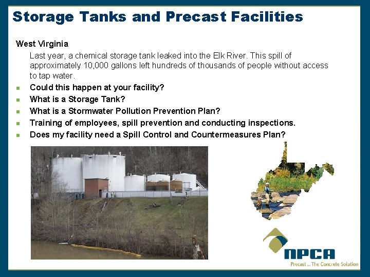 Storage Tanks and Precast Facilities West Virginia Last year, a chemical storage tank leaked