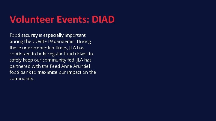 Volunteer Events: DIAD Food security is especially important during the COVID-19 pandemic. During these