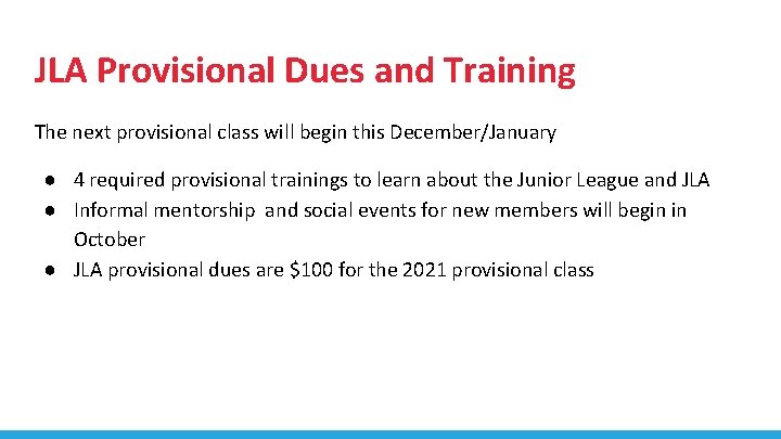 JLA Provisional Dues and Training The next provisional class will begin this December/January ●