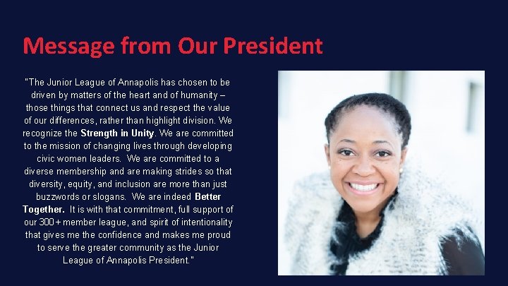 Message from Our President “The Junior League of Annapolis has chosen to be driven