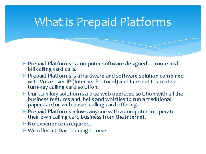 What is Prepaid Platforms Ø Prepaid Platforms is computer software designed to route and