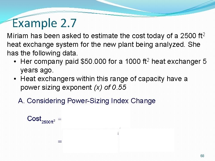Example 2. 7 Miriam has been asked to estimate the cost today of a