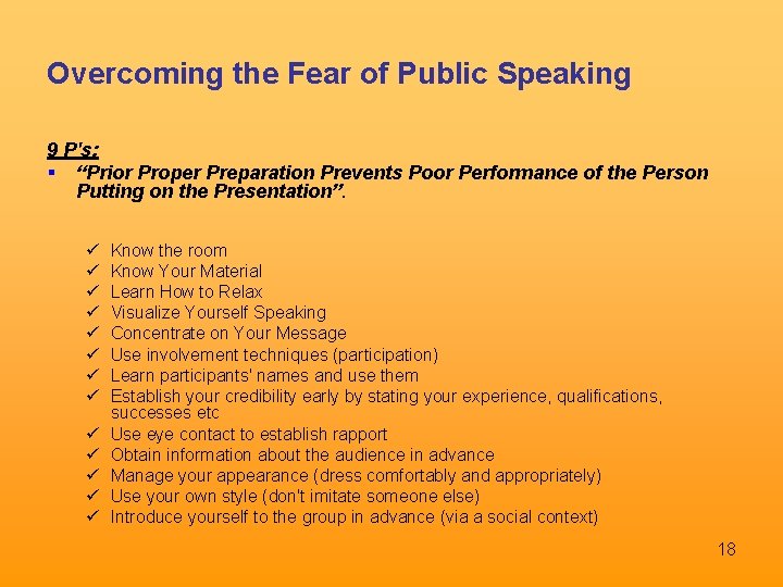 Overcoming the Fear of Public Speaking 9 P's: “Prior Proper Preparation Prevents Poor Performance Overcoming the Fear of Public Speaking 9 P's: “Prior Proper Preparation Prevents Poor Performance