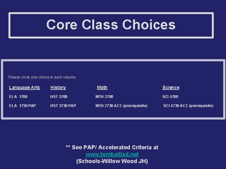 Core Class Choices Please circle one choice in each column. Language Arts History Math