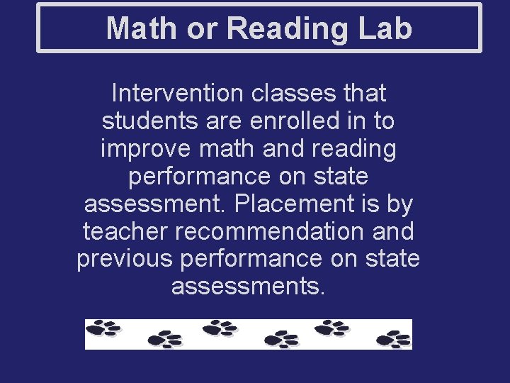 Math or Reading Lab Intervention classes that students are enrolled in to improve math