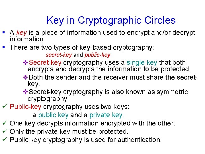  Key in Cryptographic Circles § A key is a piece of information used