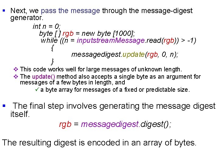 § Next, we pass the message through the message-digest generator. int n = 0;