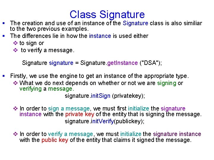 Class Signature § The creation and use of an instance of the Signature class