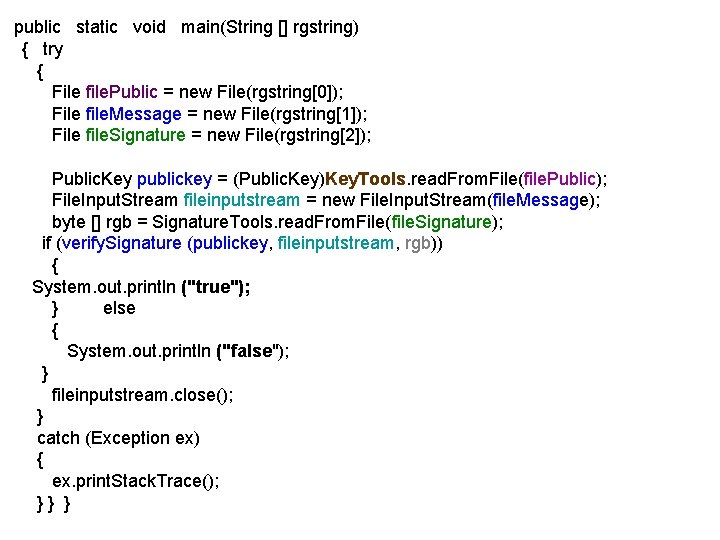  public static void main(String [] rgstring) { try { File file. Public =